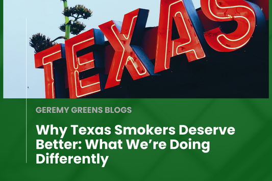 Why Texas Smokers Deserve Better: What We’re Doing Differently